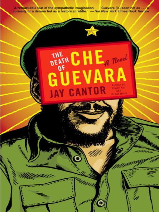 Title details for The Death of Che Guevara by Jay Cantor - Available